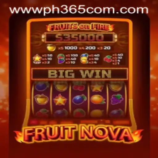 Discovering FruitNova: An Exciting Adventure with PH365.COM